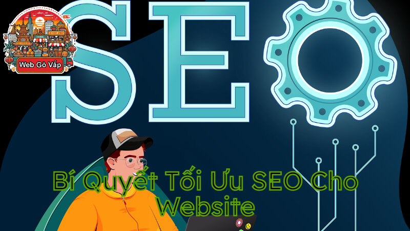 Bí Quyết Tối Ưu SEO Cho Website