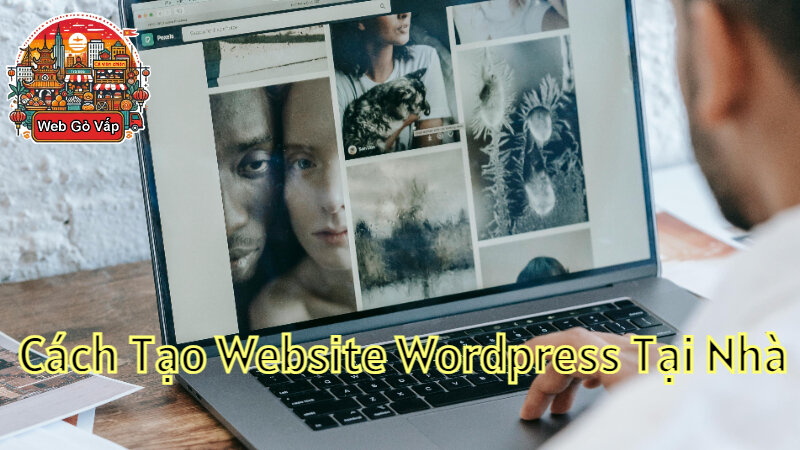 Cách Tạo Website Wordpress Tại Nhà